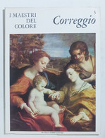 91211 I MAESTRI DEL COLORE Nr 5 - Correggio - Ed. Fabbri Anni 60 - Arte, Design, Decorazione