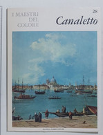 91215 I MAESTRI DEL COLORE Nr 28 - Canaletto - Ed. Fabbri Anni 60 - Arte, Design, Decorazione