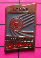 2319 Pin's Pins / Beau Et Rare / ADMINISTRATIONS / LYCEE AUTOMOBILE LE HAVRE - Administrations