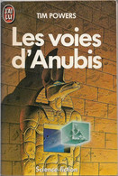 J'ai Lu 2011 - POWERS, Timothy - Les Voies D'Anubis (BE+) - J'ai Lu