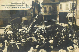 St Clair Sur Epte * Carte Photo * Fêtes Du Millénaire Normand 8 Juin 1911 * Baptême De La Place Rollon * Hôtel De ... - Altri & Non Classificati