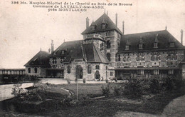 8814 LAVRAULT Sainte ANNE  Hospice Hôpital De La Charité Au Bois De La Brosse (scan Recto-verso) 03 Allier - Andere & Zonder Classificatie