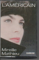 K7 Audio. Mireille MATHIEU. L'AMERICAIN - 9 Titres - Inclus DE GAULLE - CARUSO - Etc... - Cassettes Audio