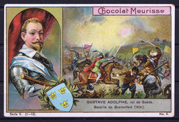 CHROMO CHOCOLAT MEURISSE (ca 1913) - Série V Nr 8 - Conquérants, Conquerors - GUSTAVE ADOLPHE Roi De Suède - Sonstige & Ohne Zuordnung
