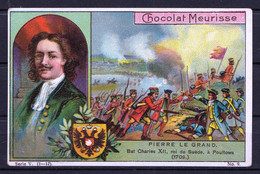 CHROMO CHOCOLAT MEURISSE (ca 1913) - Série V Nr 9 - Conquérants, Conquerors - PIERRE LE GRAND - Other & Unclassified