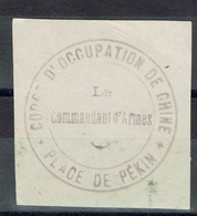 Chine - 1900-01 - Sur Petit Fragment Cachet Corps D'Occupation De Chine - Place De Pékin - Le Commandant D'Armes - B/TB. - Other & Unclassified