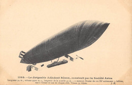 CPA AVIATION LE DIRIGEABLE ADJUDANT REAUX CONSTRUIT PAR LA SOCIETE ASTRA - Zeppeline
