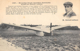 CPA AVIATION MONOPLAN BLINDE MONOBLOC ANTOINETTE PILOTE PAR HUBERT LATHAM - ....-1914: Précurseurs