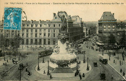 Tout Paris 3ème 10ème 11ème * N°119 * Place De La République , Caserne De La Garde Républicaine Et Rue Du Faubourg ... - Paris (03)