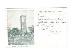 15554" UN SALUTO DA NOVI-ANTICA TORRE DI NOVI LIGURE " -VERA FOTO-CART. POST. SPED.1900 - Greetings From...