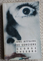 "une Affaire De Sorciers  " De  George Chesbro  N° 95 - Rivage Noir