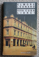 "Viva Cuba Libre  " De Elmore Léonard   N° 474 - Rivage Noir