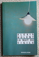 "la Nuit Du Vigie  "  De Alexis Nolent      N°  824 - Rivage Noir