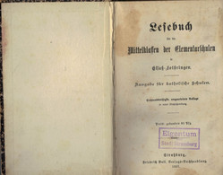 LESEBUCH  MITTELKLASSEN ELSASS LOTHRINGEN AUSAGABE KATHOLISCHE SCHULEN 1907 - Schulbücher