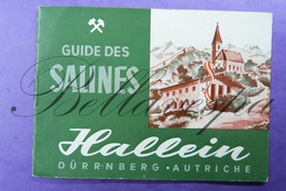 Guide Des Salines Hallein Dürrnberg. Autriche. Mining Mines De Sel Zoutmijnen Mineurs Wolfdietrichstollen - Tourism Brochures
