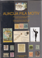 SERBIA, 2006, AUCTION PHILA MOTIF, AUCTION CATALOGUE, 145 Pgs + - Catálogos De Casas De Ventas