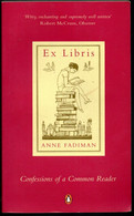 Roman -  Ex Libris Anne Fadiman Confessions Of A Common Reader ( A Penguin Books 2000 ) - Andere