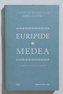 I103084 I Classici Del Pensiero Greco E Latino 14 - EURIPIDE Medea - Klassiekers