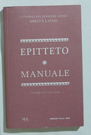 I103098 I Classici Del Pensiero Greco E Latino 29 - EPITTETO Manuale - Classic