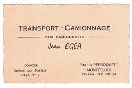 TRANSPORT CAMIONNAGE TAXI CAMIONNETTE JEAN EGEA BAR LE PERROQUET MONTPELLIER DOMICILE IMPASSE DES PASTELS VILLA N° 7 - Visiting Cards