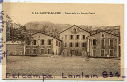 - 6 - La Sainte Baume - ( B. Du Rhône ),  Nazareth Du Sacré Coeur, Cliché, Non écrite, édition Hôtellerie, TTBE, Scans. - Sonstige & Ohne Zuordnung