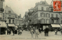 St Quentin * La Rue De La Sellerie Et Le Cercle Militaire * Opticien BRIOLLE - Saint Quentin