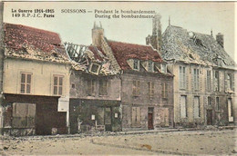 Cpa Soissons Pendnat Le Bombardement 1914-1915 - Soissons