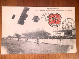 Carte Postale 1910 Chavez Passant Devant Les Tribunes Avec Semeuse 10c Rouge Oblitérée Lyon Terreaux 18/05/1910 - Aviateurs