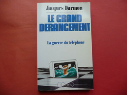 LE GRAND DERANGEMENT LA GUERRE DU TELEPHONE JACQUES DARMON 1985 JEAN-CLAUDE LATTES - Audio-Video