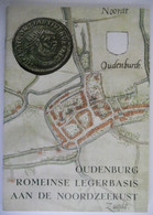 OUDENBURG - ROMEINSE LEGERBASIS AAN DE NOORDZEE Door J. Mertens Aangevuld Door R. Crabbé Kust Zee - Histoire