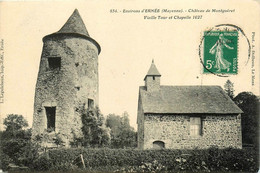 Ernée * Environs * Le Château De Montguéret * La Vieille Tour Et La Chapelle - Ernee