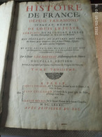 Histoire De France Depuis Faramond Jusqu'au Règne De Louis Le Juste Par Le Sieur F. De Mézeray – Enrichie  De Plusieurs - Bis 1700