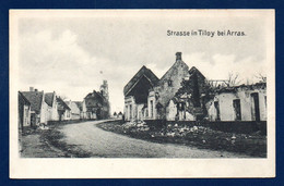 62. Tilloy ( Arras). Strasse In Tiloy Bei Arras. Feldpost Camouflé Avril 1917. Infanterie Regiment 75,  I.M.G.K - Arras