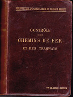 P-LIVRE-E-22-001 : CONTROLE DES CHEMINS DE FER ET DES TRAMWAYS EDITION 1903. 734 PAGES - Railway & Tramway