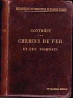 P-LIVRE-E-22-001 : CONTROLE DES CHEMINS DE FER ET DES TRAMWAYS EDITION 1903. 734 PAGES - Ferrocarril & Tranvías