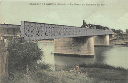 RARE MARSILLARGUES Le Pont Du Chemin De Fer Colorisée - Other Municipalities