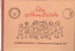Die Goldene Brücke. Volkskinderlieder Für Haus Und Kindergarten, Spielplatz Und Schule. - Musique