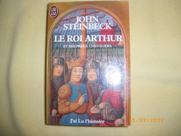 COLL. " J'AI LU " N° 1784 -    LE ROI ARTHUR Et Ses Preux Chevaliers  .  JOHN STEINBECK  .  1985 - Historia