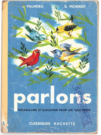 J. Palmero / S. Picherot - "Parlons - Vocabulaire Et élocution Pour Les Tout Petits" - 1961 - 0-6 Anni