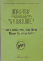 Rare Dossier Nuisibles, Supplément Du Journal L'échaudure N° 12, L'Épine Noire, 1978 - Animales