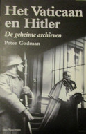 Het Vaticaan En Hitler - De Geheime Archieven - Door P. Godman - 2004 -  1940-1945 - Guerre 1939-45