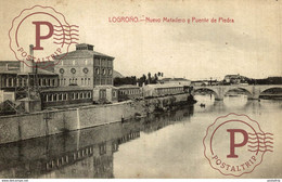 LOGROÑO , LA RIOJA , NUEVO MATADERO Y PUENTE DE PIEDRA - La Rioja (Logrono)