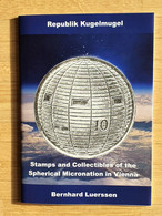 Brochure “Republik Kugelmugel – Stamps And Collectibles Of The Spherical Micronation In Vienna“ - Cinderellas