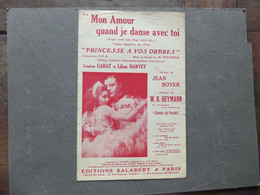 Mon Amour Quand Je Danse Avec Toi Garat Lilian Harvey Boyer Heymann Film Princesse à Vos Ordres  Salabert - Música De Películas