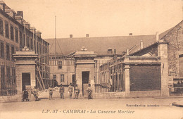 CAMBRAI-59-Nord-Caserne Militaire Mortier Edition Lucien Pollet, Lille - Cambrai