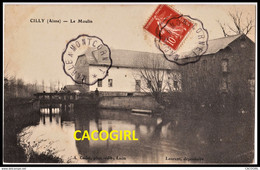 02 Aisne > Cilly > Le Moulin > Animé > A. Cadet Photo-édit > Belle Oblitération - Other Municipalities