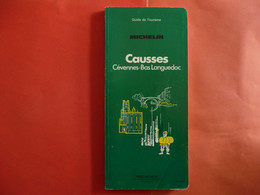 CAUSSES CEVENNES BAS LANGUEDOC MICHELIN 1982  GUIDE VERT DE TOURISME PNEU MICHELIN 4E EDITION - Michelin (guides)