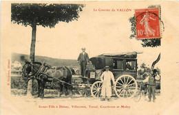 Is Sur Tille * Le Courrier Du Vallon * Diénay , Villecomte , Tarsul , Courtivron Et Moloy * Diligence Malle Poste - Is Sur Tille