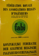 Jaarboek 1969 - Federatie Belgische Ingenieursverenigingen - Associations Belges D'ingénieurs - Adressenboek - Histoire