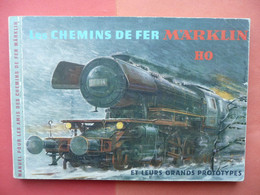 LES CHEMINS DE FER MARKLIN HO MANUEL POUR LES AMIS DES CHEMIN DE FER MARKLIN MODELISME FERROVIAIRE TRAIN LOCOMOTIVE - Frans